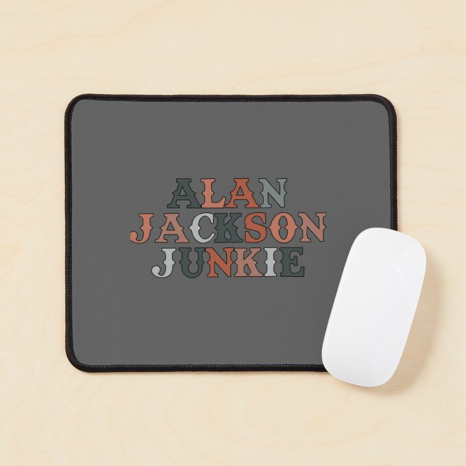 Alan Jackson Country Music Junkie T-Shirt Mouse Pad